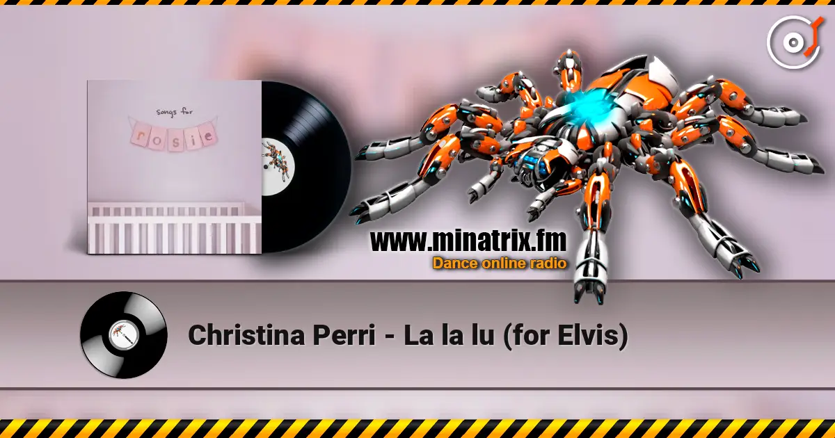 Christina Perri - La la lu (for Elvis) online in hoher Qualität hören | Minatrix.FM