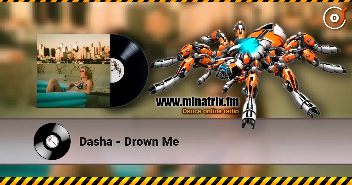 Dasha - Drown Me online in hoher Qualität hören | Minatrix.FM