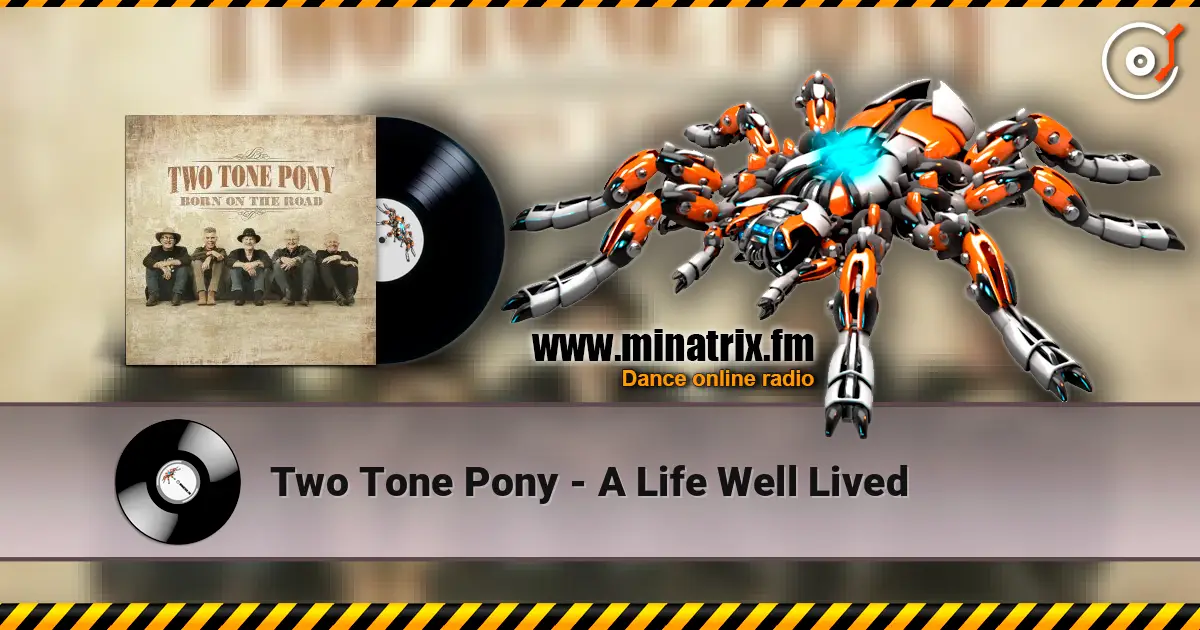 Two Tone Pony - A Life Well Lived online in hoher Qualität hören | Minatrix.FM