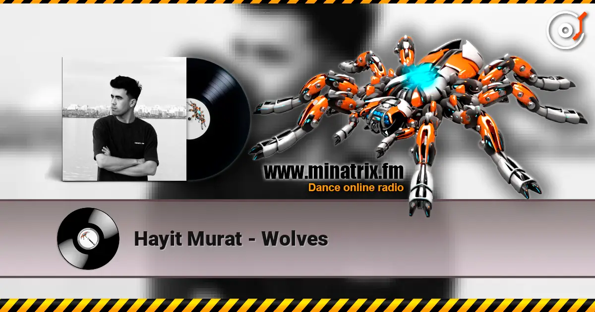 Hayit Murat - Wolves online in hoher Qualität hören | Minatrix.FM