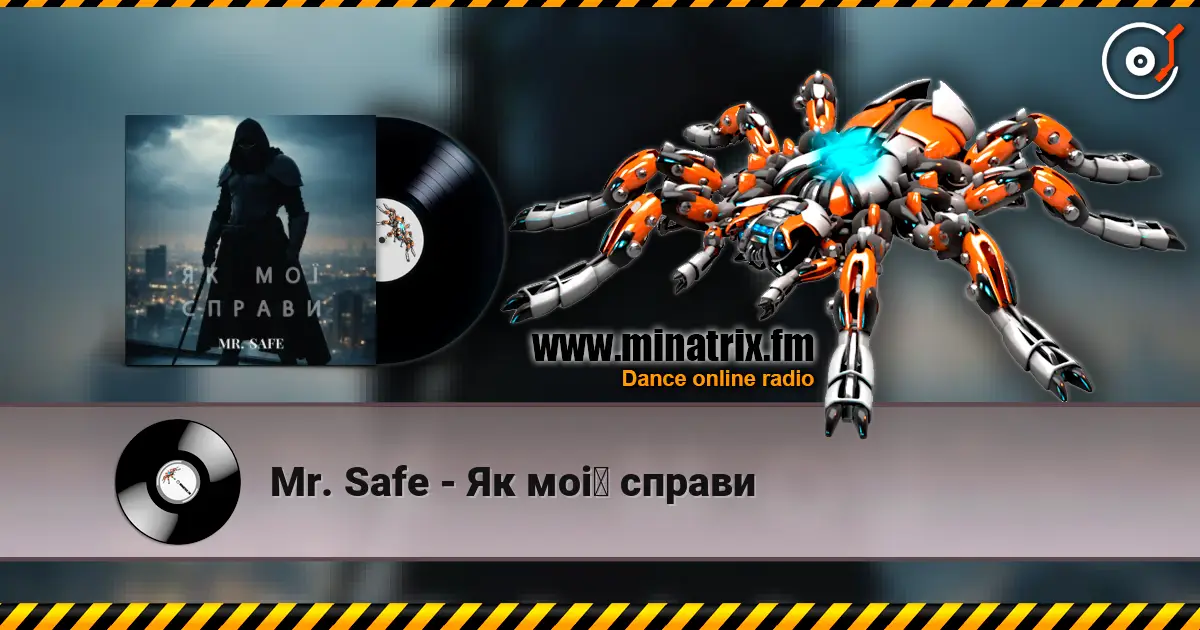 Mr. Safe - Як мої справи online in hoher Qualität hören | Minatrix.FM