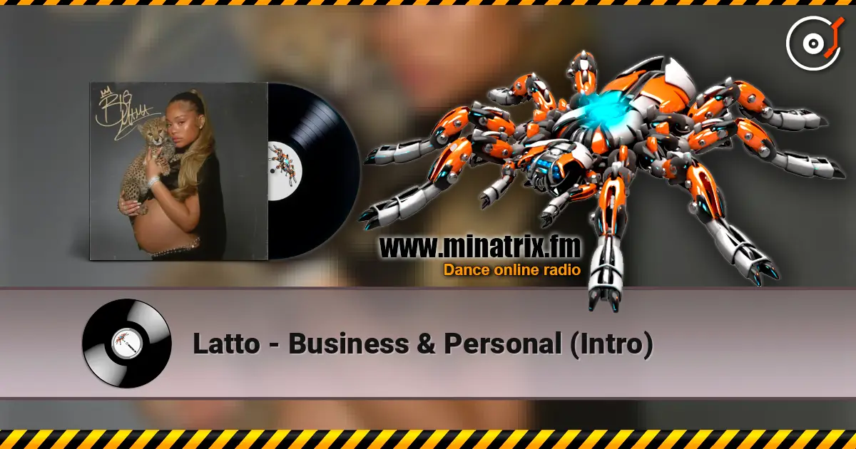 Latto - Business & Personal (Intro) online in hoher Qualität hören | Minatrix.FM