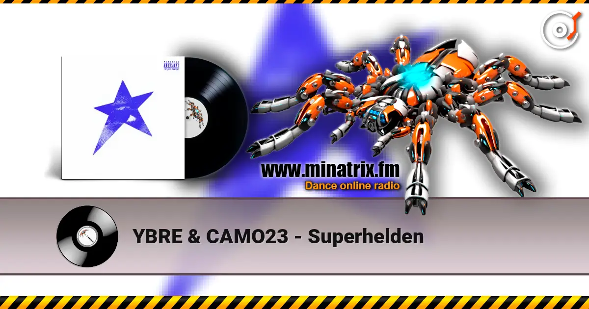 YBRE & CAMO23 - Superhelden online in hoher Qualität hören | Minatrix.FM
