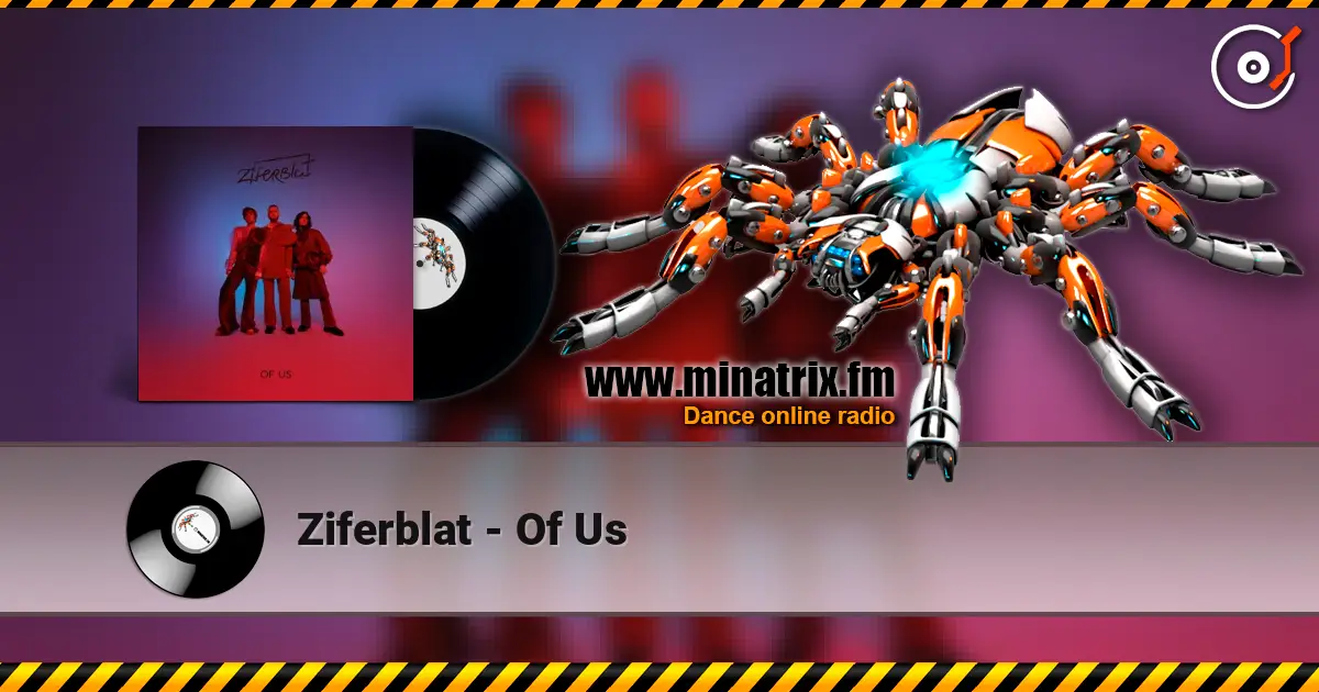 Ziferblat - Of Us online in hoher Qualität hören | Minatrix.FM