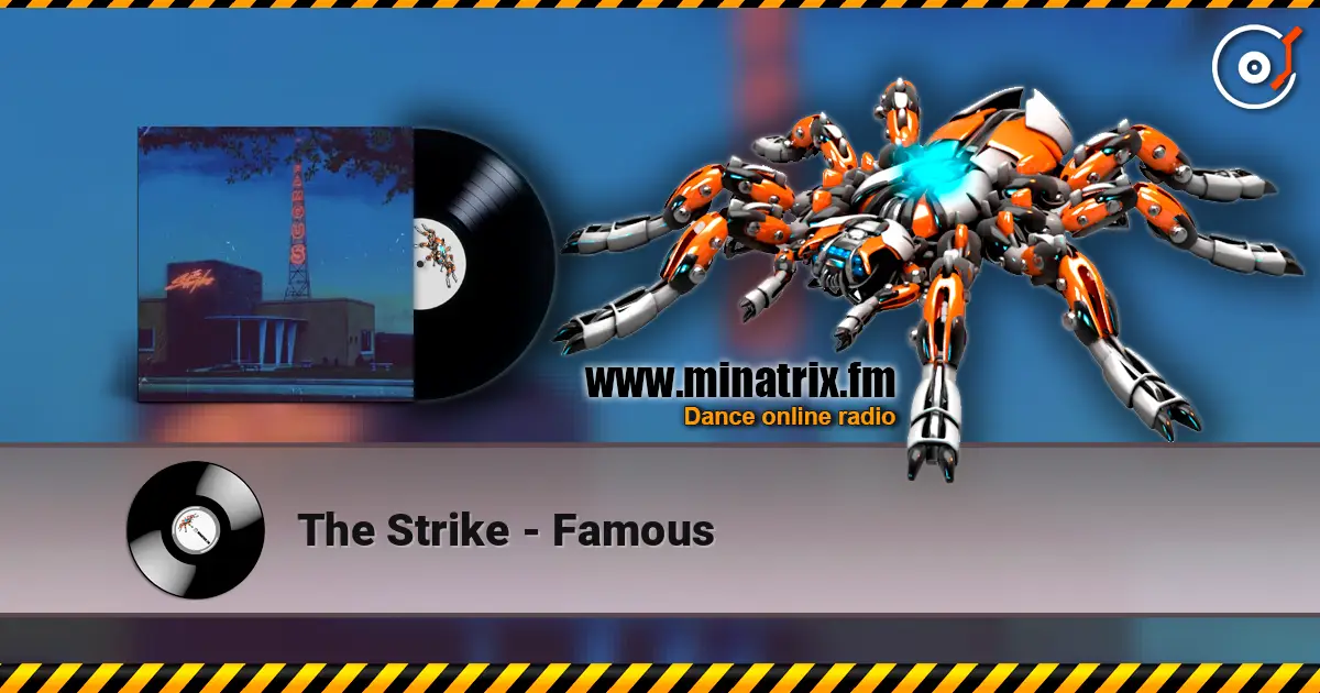 The Strike - Famous online in hoher Qualität hören | Minatrix.FM