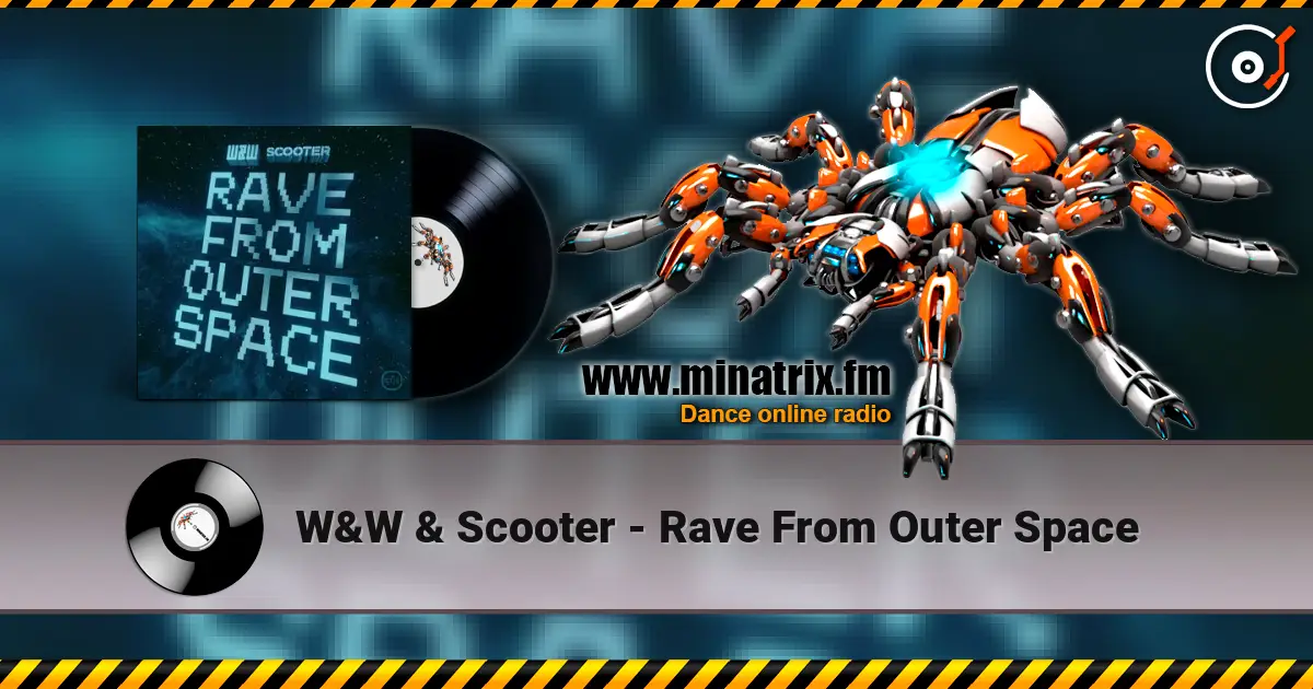 W&W & Scooter - Rave From Outer Space online in hoher Qualität hören | Minatrix.FM