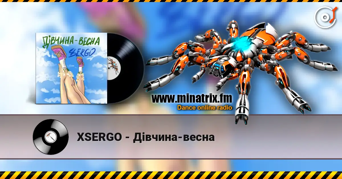 XSERGO - Дівчина-весна online in hoher Qualität hören | Minatrix.FM