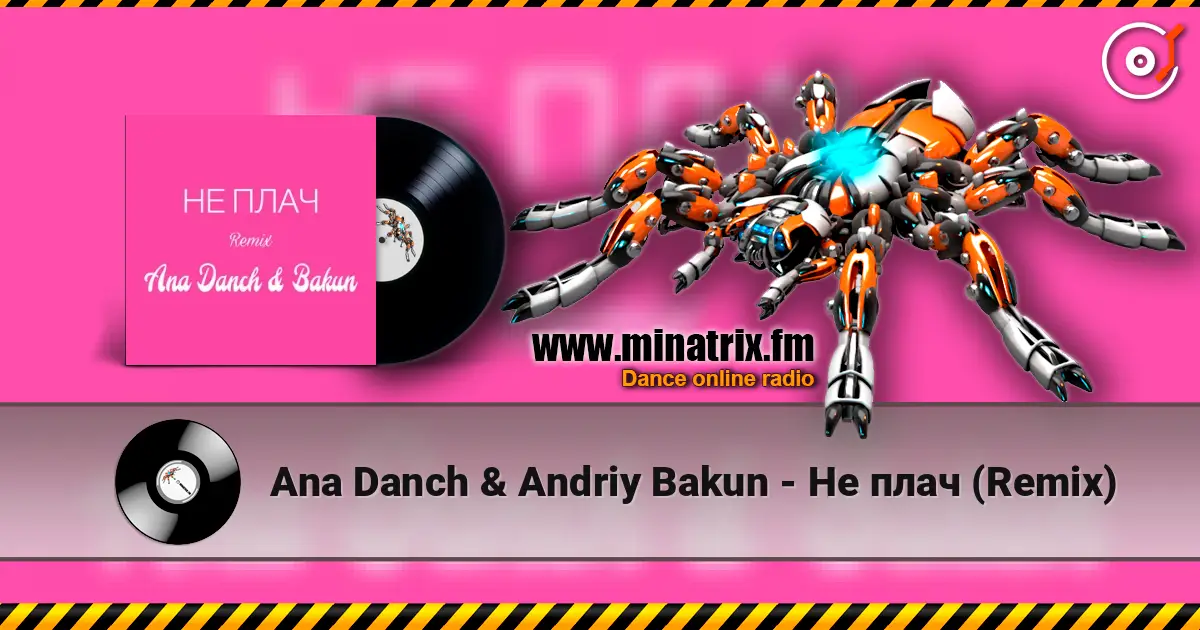 Ana Danch & Andriy Bakun - Не плач (Remix) online in hoher Qualität hören | Minatrix.FM