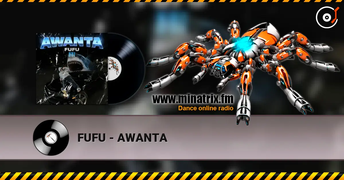 FUFU - AWANTA online in hoher Qualität hören | Minatrix.FM