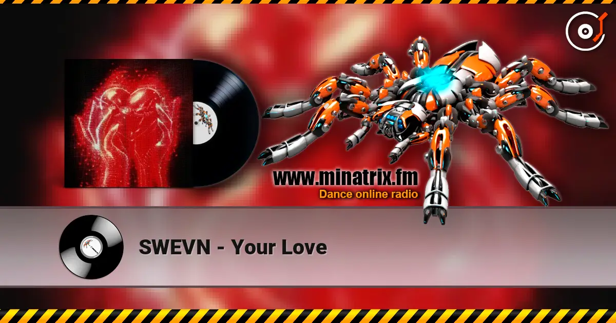 SWEVN - Your Love online in hoher Qualität hören | Minatrix.FM