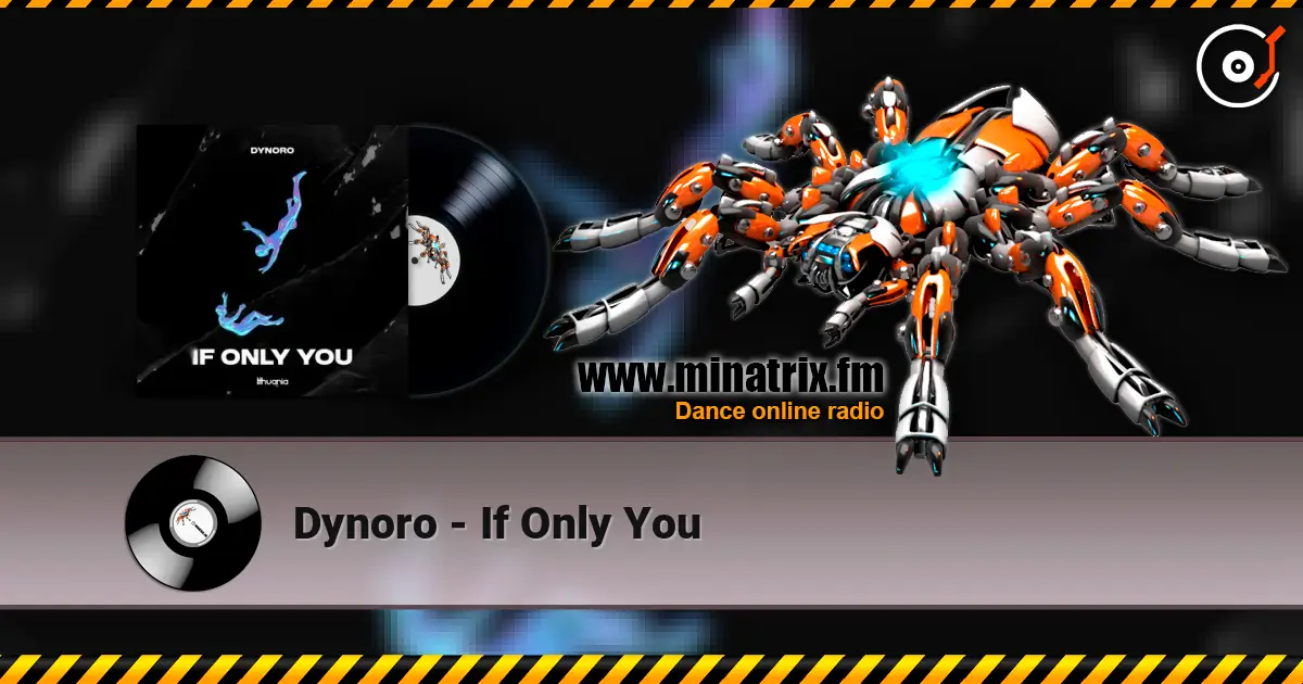 Dynoro - If Only You online in hoher Qualität hören | Minatrix.FM