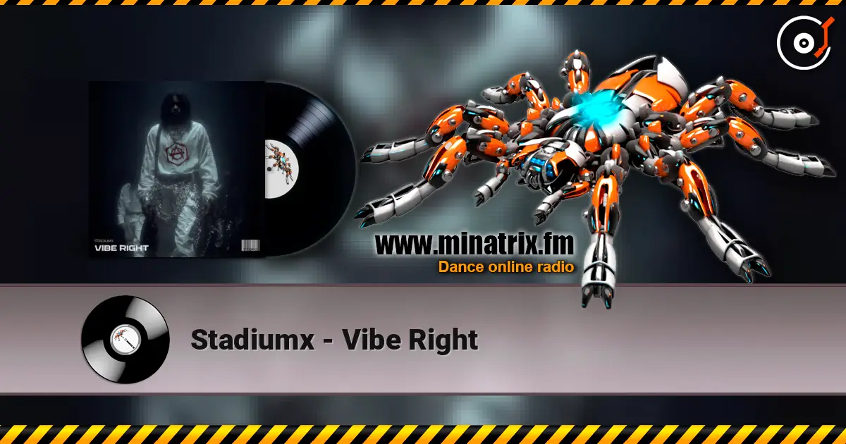 Stadiumx - Vibe Right online in hoher Qualität hören | Minatrix.FM