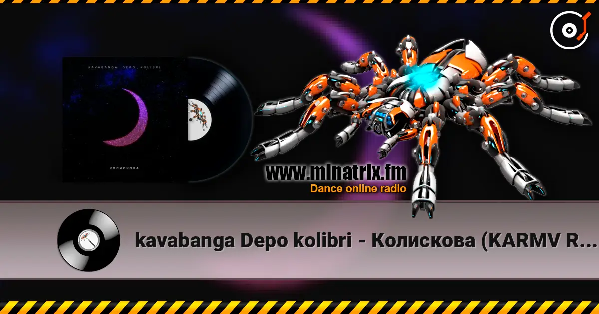 kavabanga Depo kolibri - Колискова (KARMV REMIX) online in hoher Qualität hören | Minatrix.FM