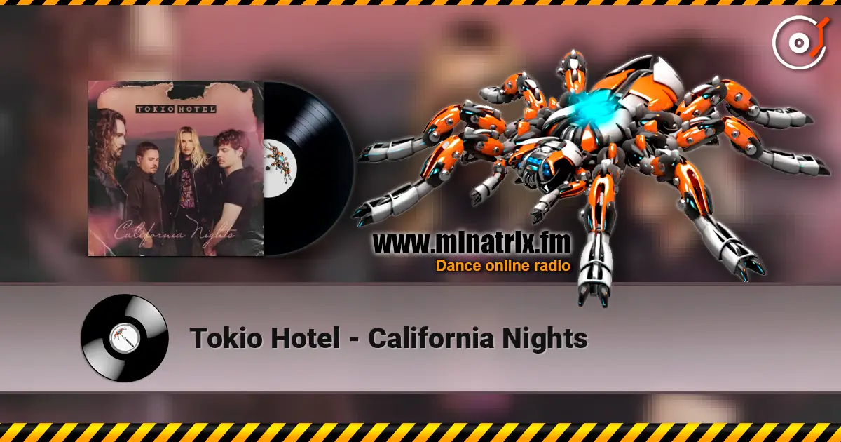 Tokio Hotel - California Nights online in hoher Qualität hören | Minatrix.FM