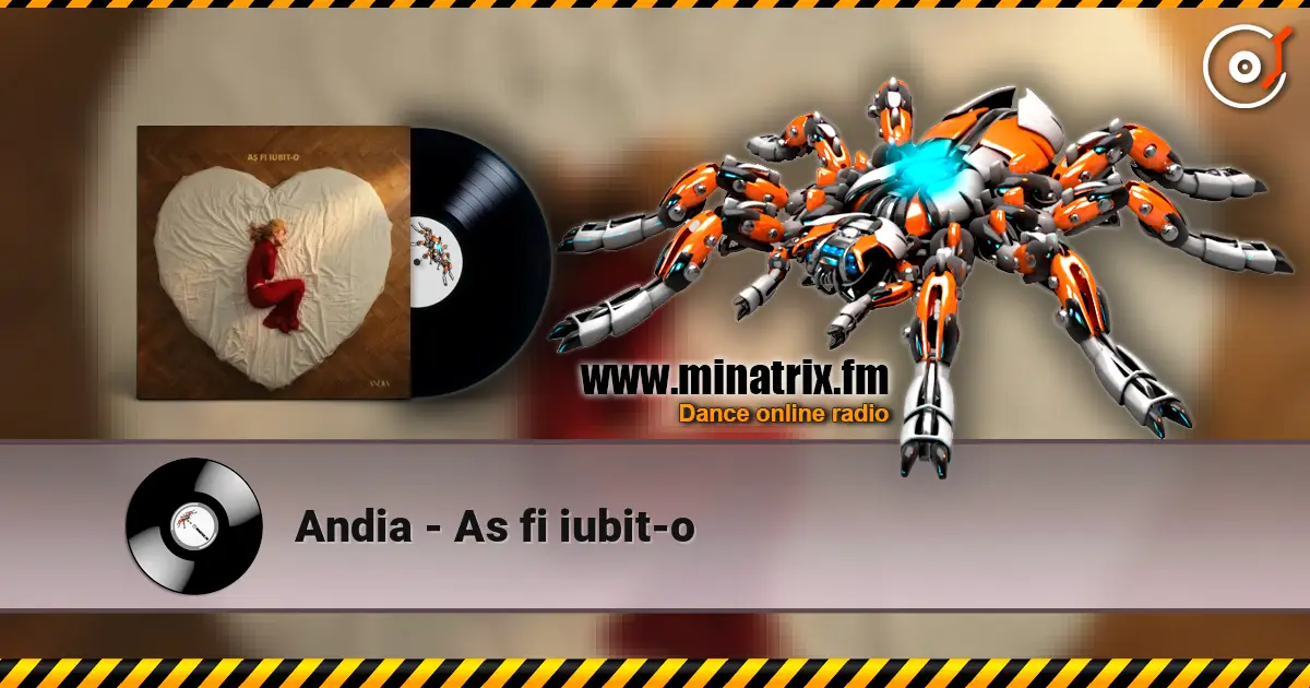 Andia - As fi iubit-o online in hoher Qualität hören | Minatrix.FM