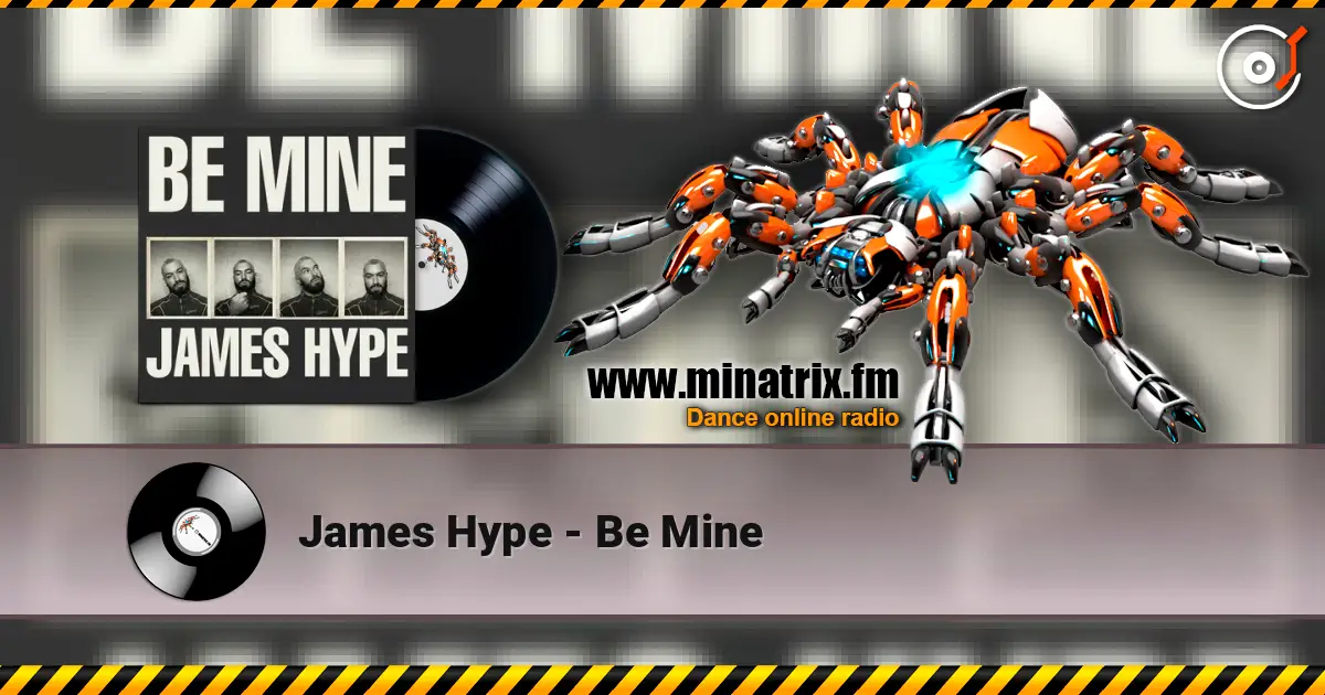 James Hype - Be Mine online in hoher Qualität hören | Minatrix.FM
