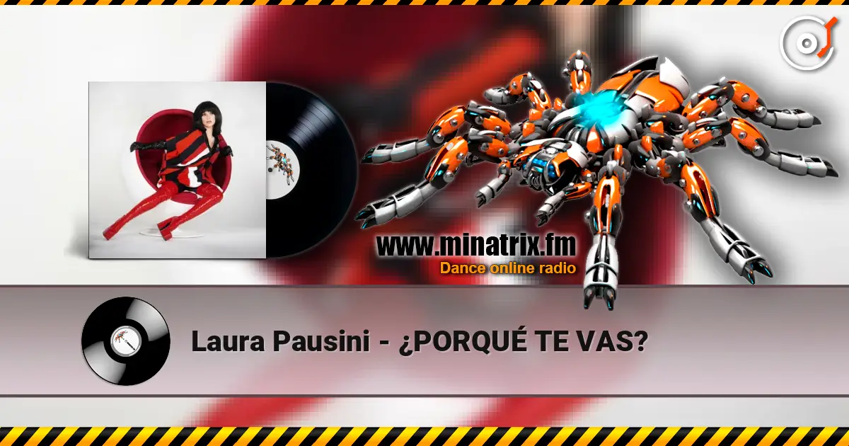 Laura Pausini - ¿PORQUÉ TE VAS? online in hoher Qualität hören | Minatrix.FM