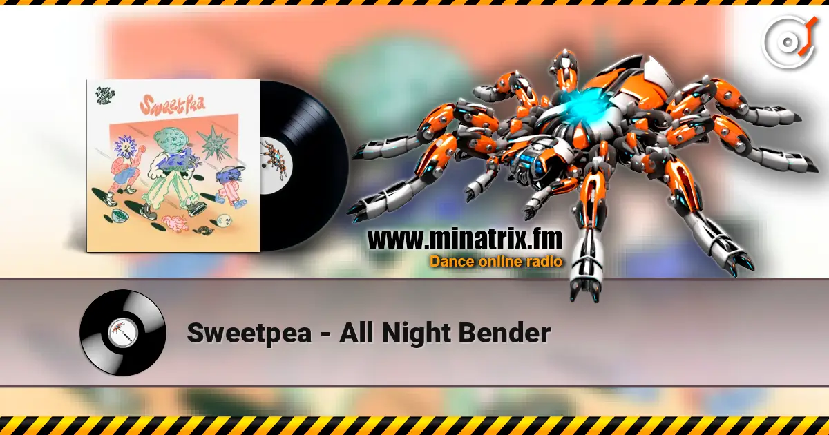 Sweetpea - All Night Bender online in hoher Qualität hören | Minatrix.FM