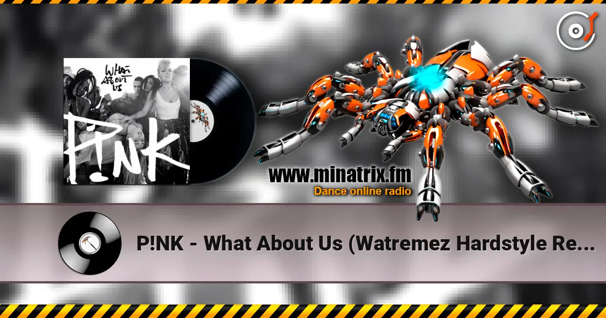P!NK - What About Us (Watremez Hardstyle Remix) online in hoher Qualität hören | Minatrix.FM