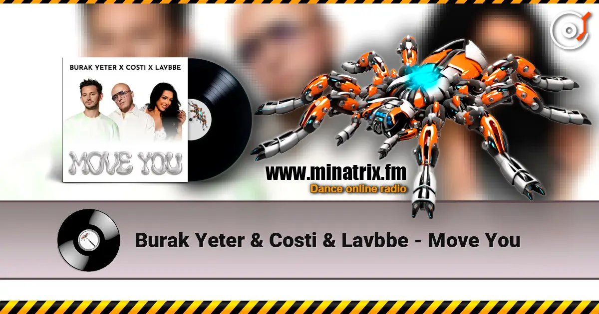 Burak Yeter & Costi & Lavbbe - Move You online in hoher Qualität hören | Minatrix.FM