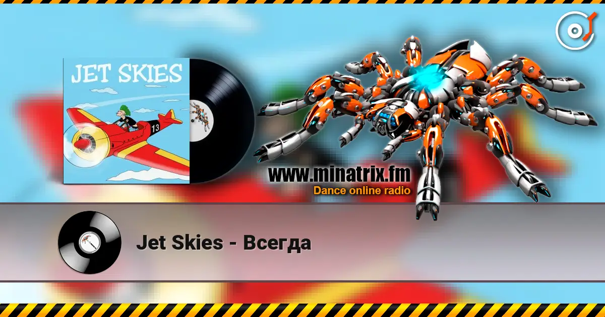Jet Skies - Всегда online in hoher Qualität hören | Minatrix.FM