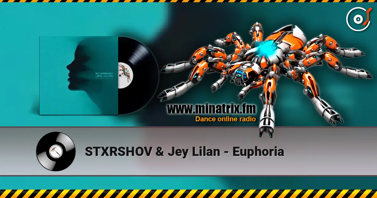 STXRSHOV & Jey Lilan - Euphoria online in hoher Qualität hören | Minatrix.FM