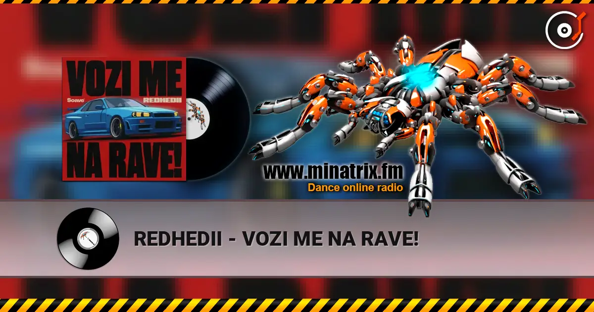 REDHEDII - VOZI ME NA RAVE! online in hoher Qualität hören | Minatrix.FM