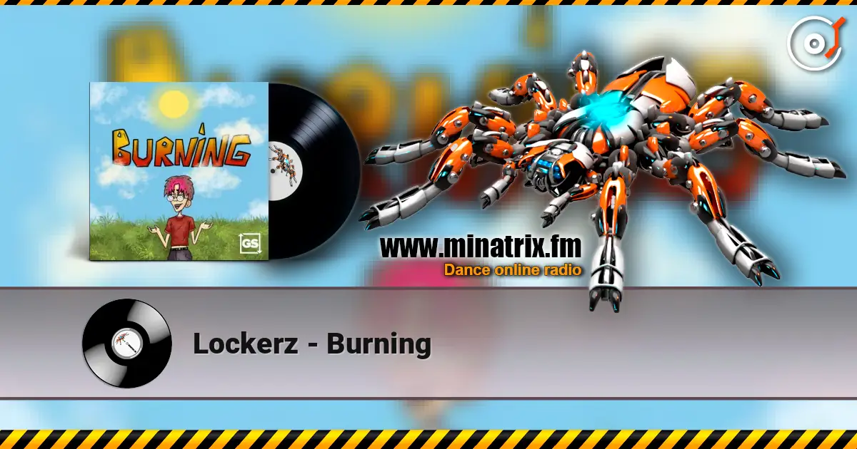 Lockerz - Burning online in hoher Qualität hören | Minatrix.FM