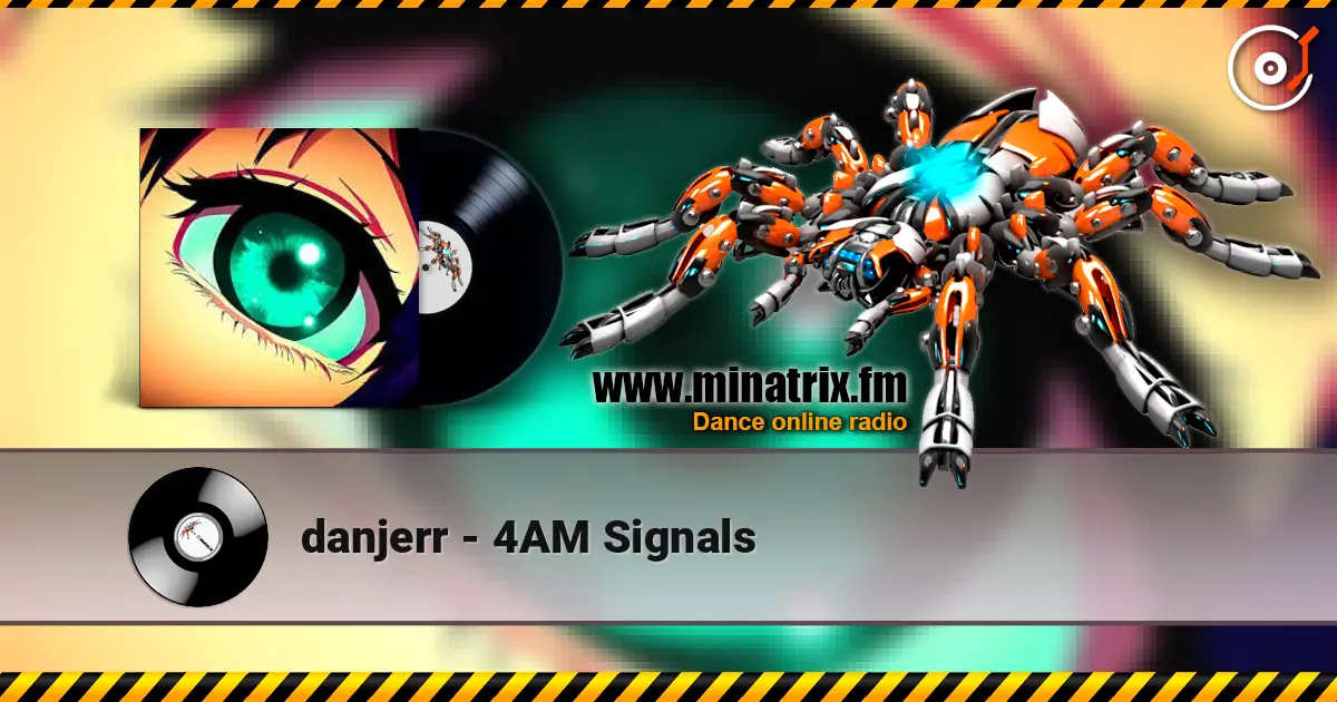 danjerr - 4AM Signals online in hoher Qualität hören | Minatrix.FM