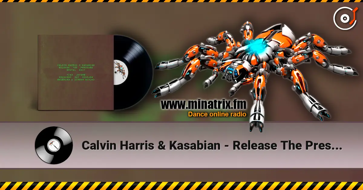 Calvin Harris & Kasabian - Release The Pressure (Brutal Edit) online in hoher Qualität hören | Minatrix.FM