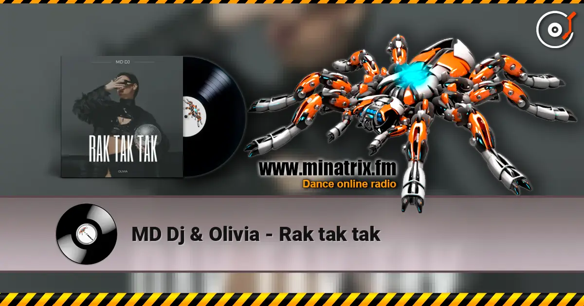 MD Dj & Olivia - Rak tak tak online in hoher Qualität hören | Minatrix.FM