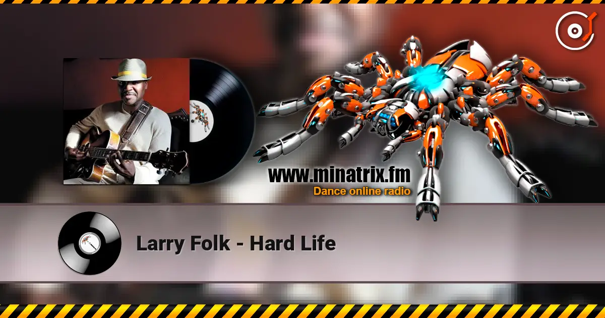 Larry Folk - Hard Life online in hoher Qualität hören | Minatrix.FM