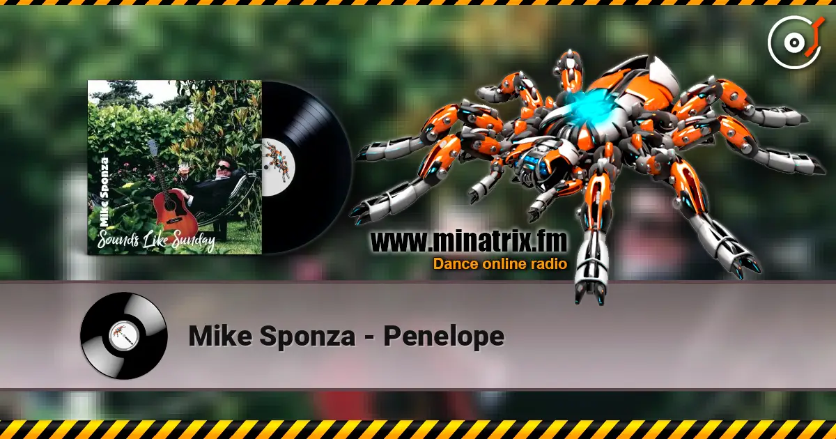 Mike Sponza - Penelope online in hoher Qualität hören | Minatrix.FM
