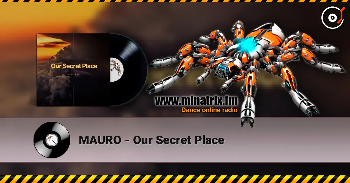 MAURO - Our Secret Place online in hoher Qualität hören | Minatrix.FM
