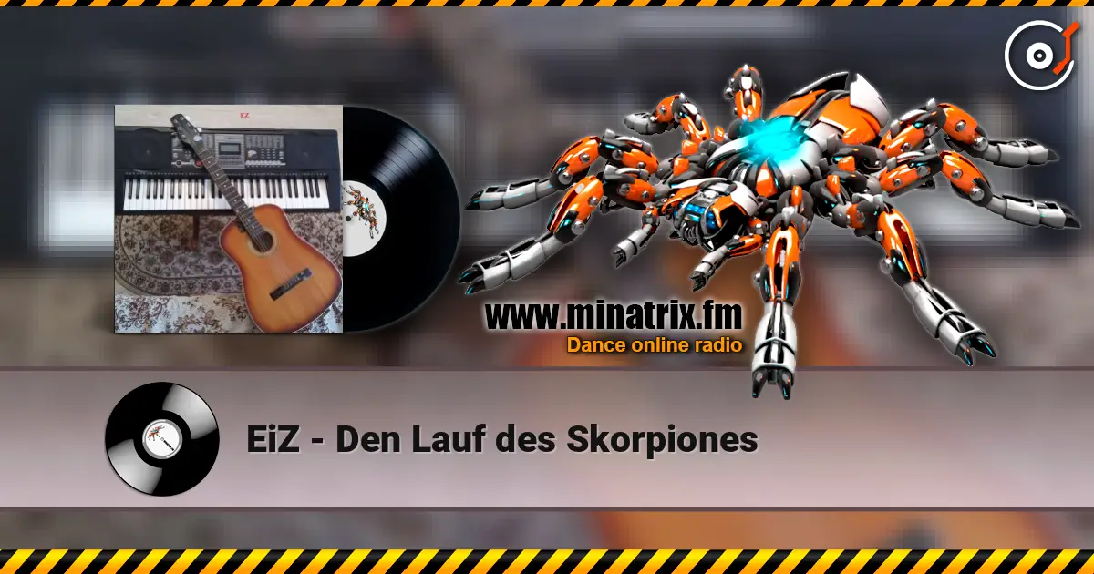 EiZ - Den Lauf des Skorpiones online in hoher Qualität hören | Minatrix.FM