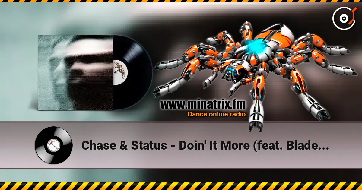 Chase & Status - Doin' It More (feat. Blade Brown) online in hoher Qualität hören | Minatrix.FM