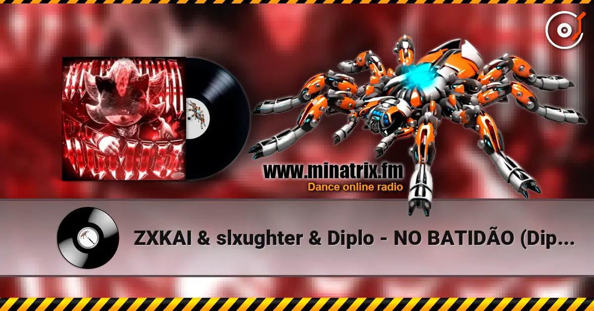 ZXKAI & slxughter & Diplo - NO BATIDÃO (Diplo & d00mscrvll Remix) online in hoher Qualität hören | Minatrix.FM