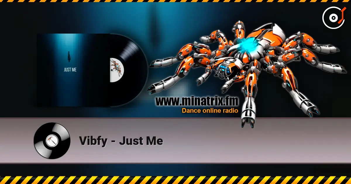 Vibfy - Just Me online in hoher Qualität hören | Minatrix.FM