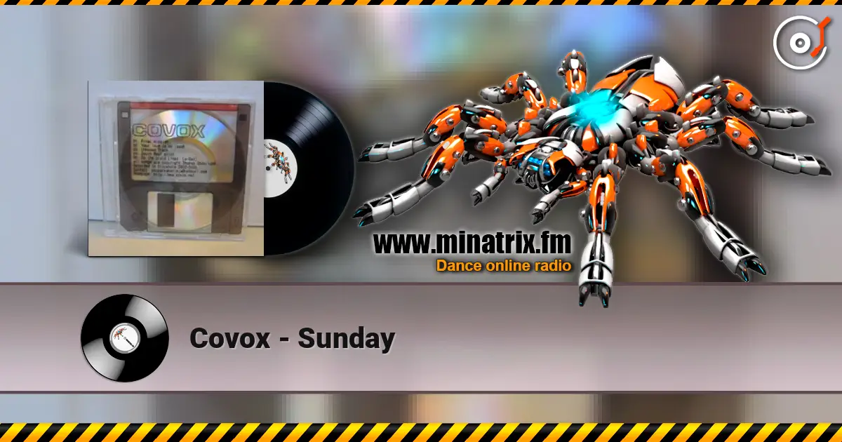 Covox - Sunday online in hoher Qualität hören | Minatrix.FM