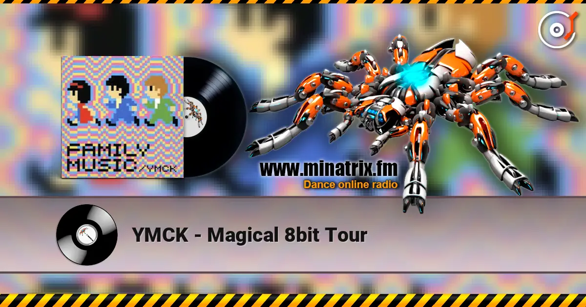 YMCK - Magical 8bit Tour online in hoher Qualität hören | Minatrix.FM