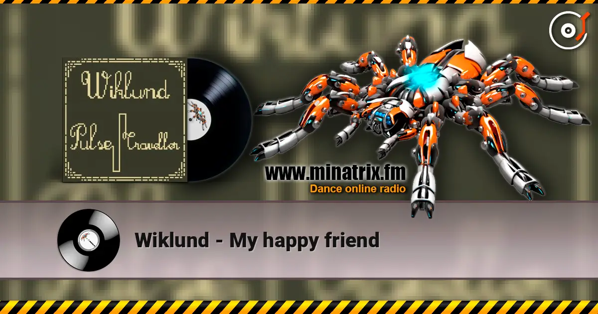 Wiklund - My happy friend online in hoher Qualität hören | Minatrix.FM