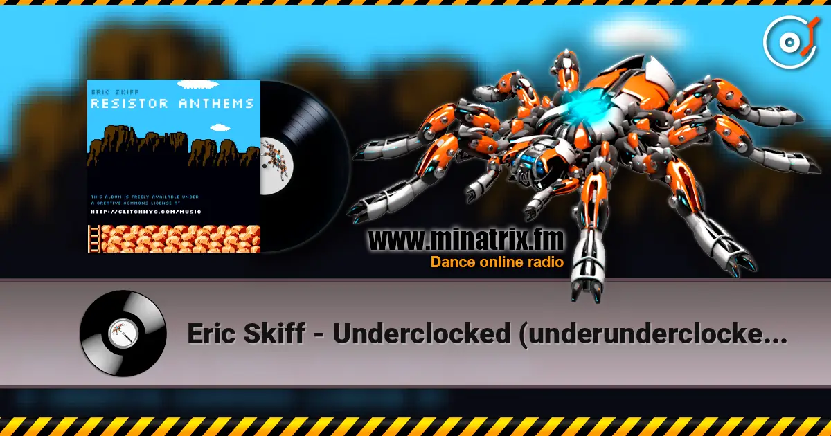 Eric Skiff - Underclocked (underunderclocked mix) online in hoher Qualität hören | Minatrix.FM