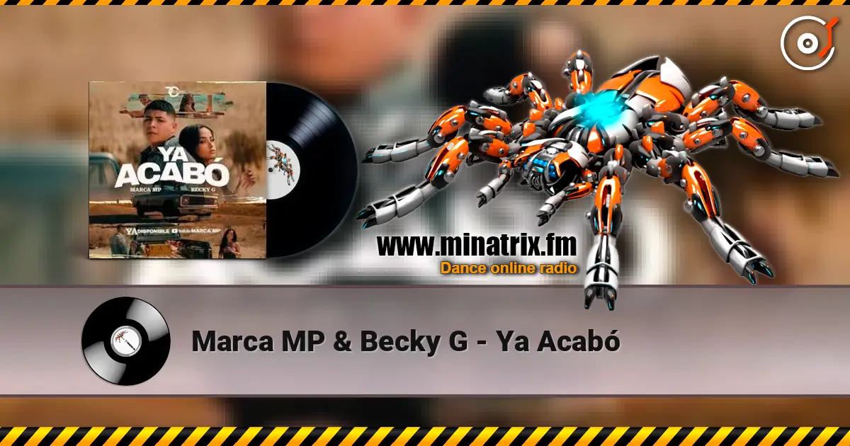 Marca MP & Becky G - Ya Acabó online in hoher Qualität hören | Minatrix.FM