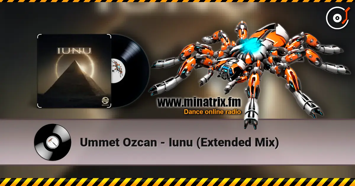Ummet Ozcan - Iunu (Extended Mix) online in hoher Qualität hören | Minatrix.FM