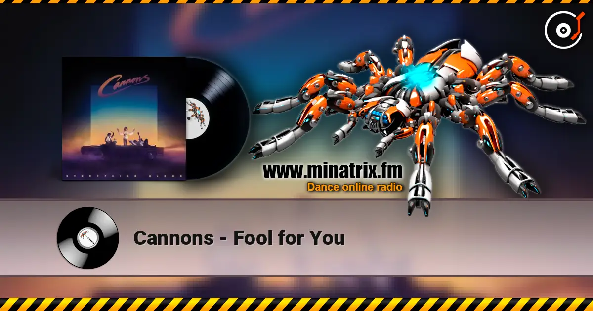 Cannons - Fool for You online in hoher Qualität hören | Minatrix.FM