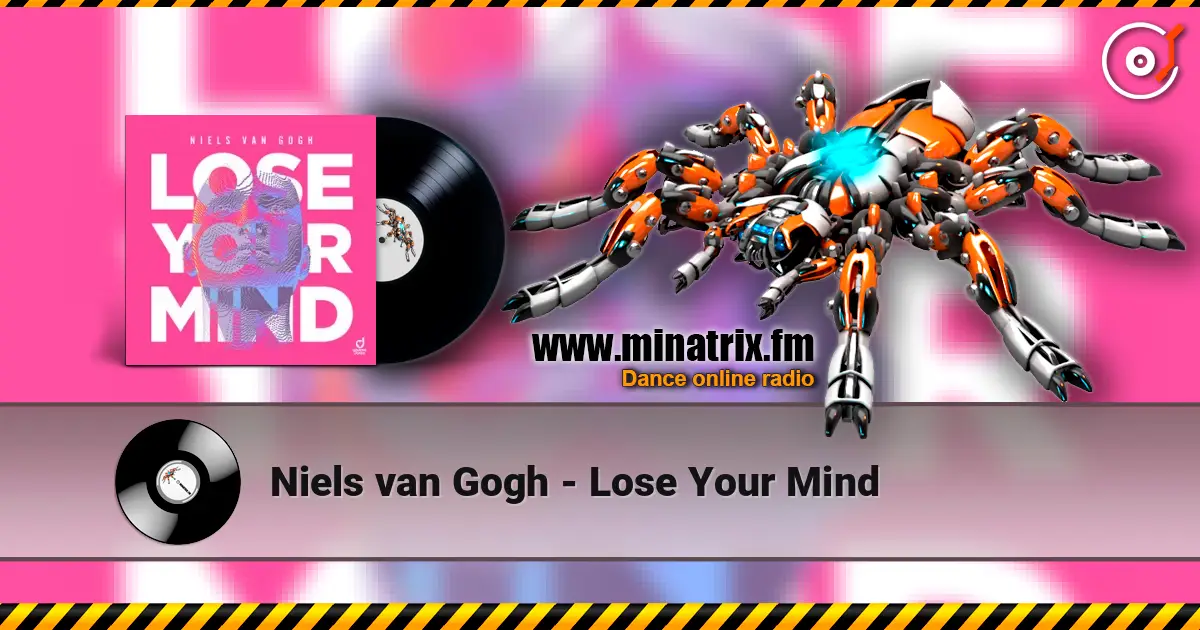 Niels van Gogh - Lose Your Mind online in hoher Qualität hören | Minatrix.FM