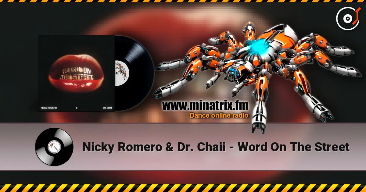 Nicky Romero & Dr. Chaii - Word On The Street online in hoher Qualität hören | Minatrix.FM