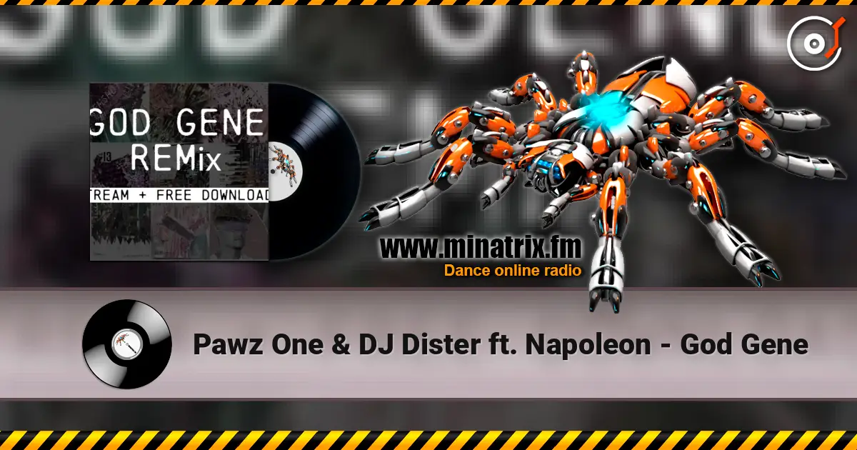 Pawz One & DJ Dister ft. Napoleon - God Gene online in hoher Qualität hören | Minatrix.FM