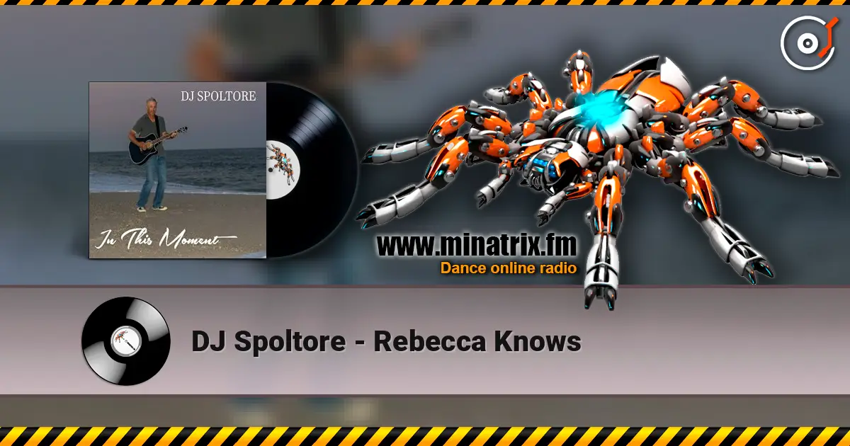 DJ Spoltore - Rebecca Knows online in hoher Qualität hören | Minatrix.FM