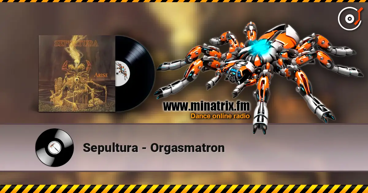 Sepultura - Orgasmatron online in hoher Qualität hören | Minatrix.FM